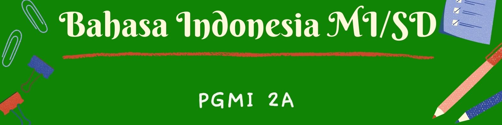 Bahasa Indonesia di MI/SD( A ) -Pendidikan Guru Madrasah Ibtidaiyah - 20212