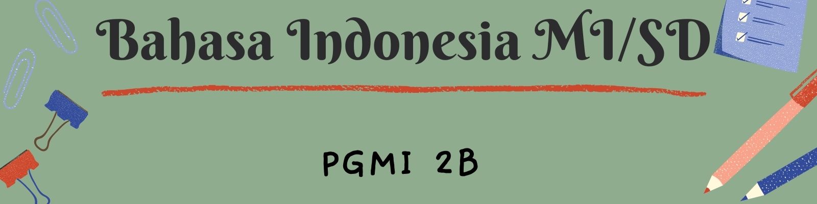 Bahasa Indonesia di MI/SD( B ) -Pendidikan Guru Madrasah Ibtidaiyah - 20212